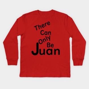 There can only be juan #2 Kids Long Sleeve T-Shirt